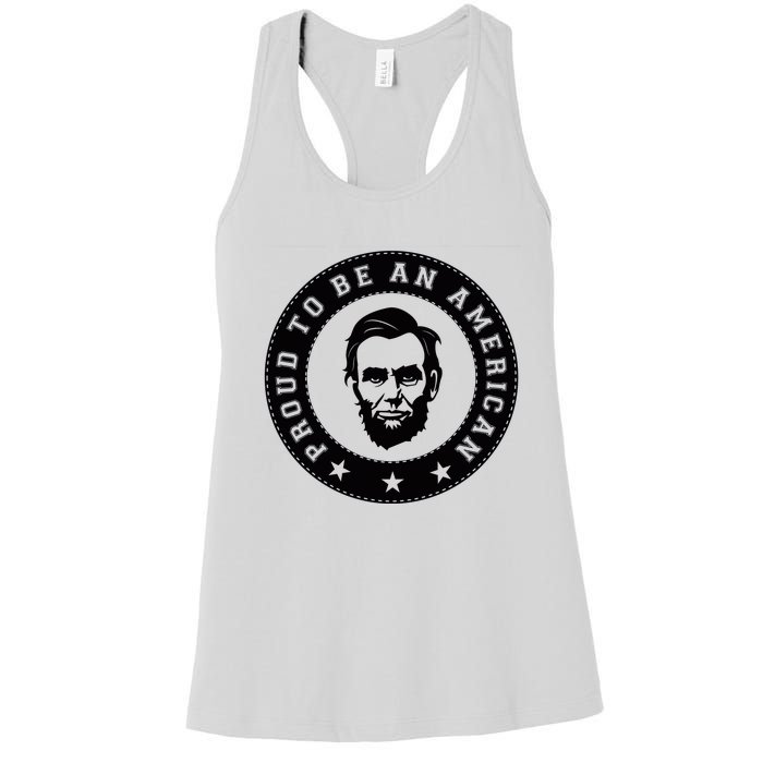 Proud To Be An American Abraham Lincoln Inspirational Quote Abe Lincoln Quote Women's Racerback Tank