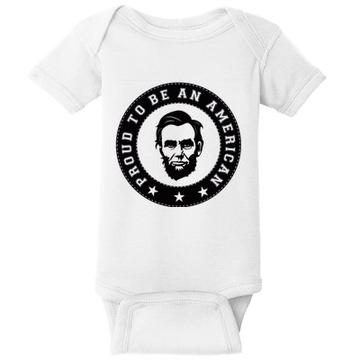 Proud To Be An American Abraham Lincoln Inspirational Quote Abe Lincoln Quote Baby Bodysuit