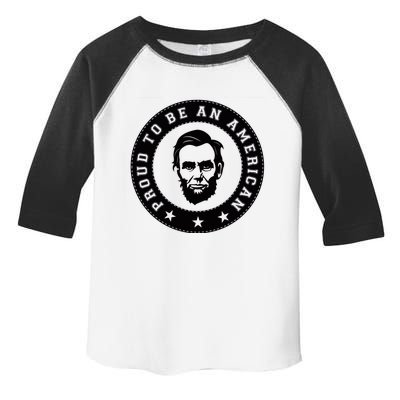 Proud To Be An American Abraham Lincoln Inspirational Quote Abe Lincoln Quote Toddler Fine Jersey T-Shirt