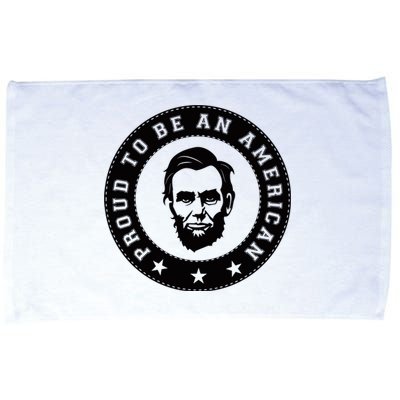 Proud To Be An American Abraham Lincoln Inspirational Quote Abe Lincoln Quote Microfiber Hand Towel