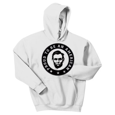 Proud To Be An American Abraham Lincoln Inspirational Quote Abe Lincoln Quote Kids Hoodie