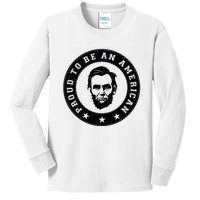 Proud To Be An American Abraham Lincoln Inspirational Quote Abe Lincoln Quote Kids Long Sleeve Shirt