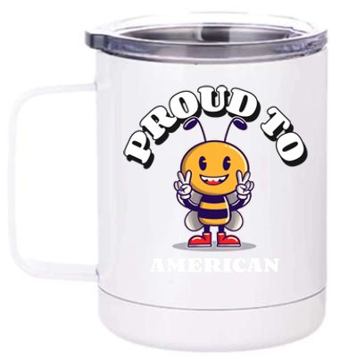 Proud To Bee American Funny Gift 12 oz Stainless Steel Tumbler Cup