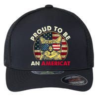 Proud To Be An Americat Funny Cat American Flag 4th Of July Flexfit Unipanel Trucker Cap