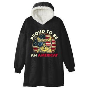 Proud To Be An Americat Funny Cat American Flag 4th Of July Hooded Wearable Blanket