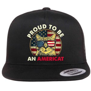 Proud To Be An Americat Funny Cat American Flag 4th Of July Flat Bill Trucker Hat