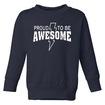 Proud To Be Awesome Toddler Sweatshirt