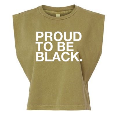 Proud To Be Black Great Gift Garment-Dyed Women's Muscle Tee