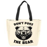 Poke The Bear Funny Bear Gifts For Women Bear Lover Zip Tote Bag
