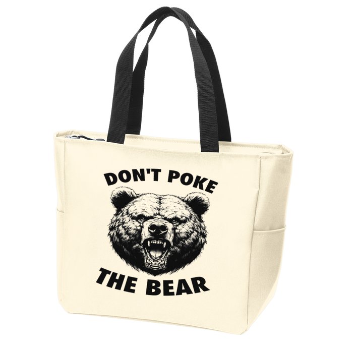 Poke The Bear Funny Bear Gifts For Women Bear Lover Zip Tote Bag
