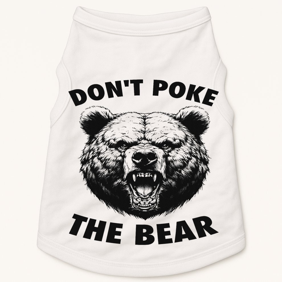 Poke The Bear Funny Bear Gifts For Women Bear Lover Doggie Tank
