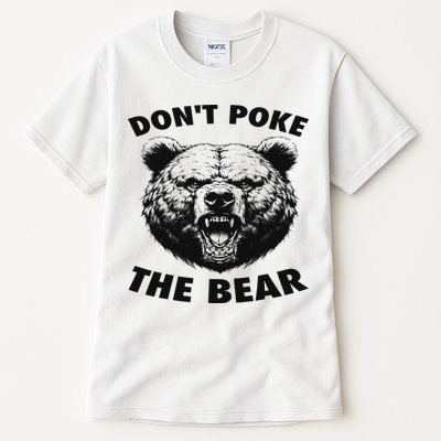 Poke The Bear Funny Bear Gifts For Women Bear Lover Tall T-Shirt