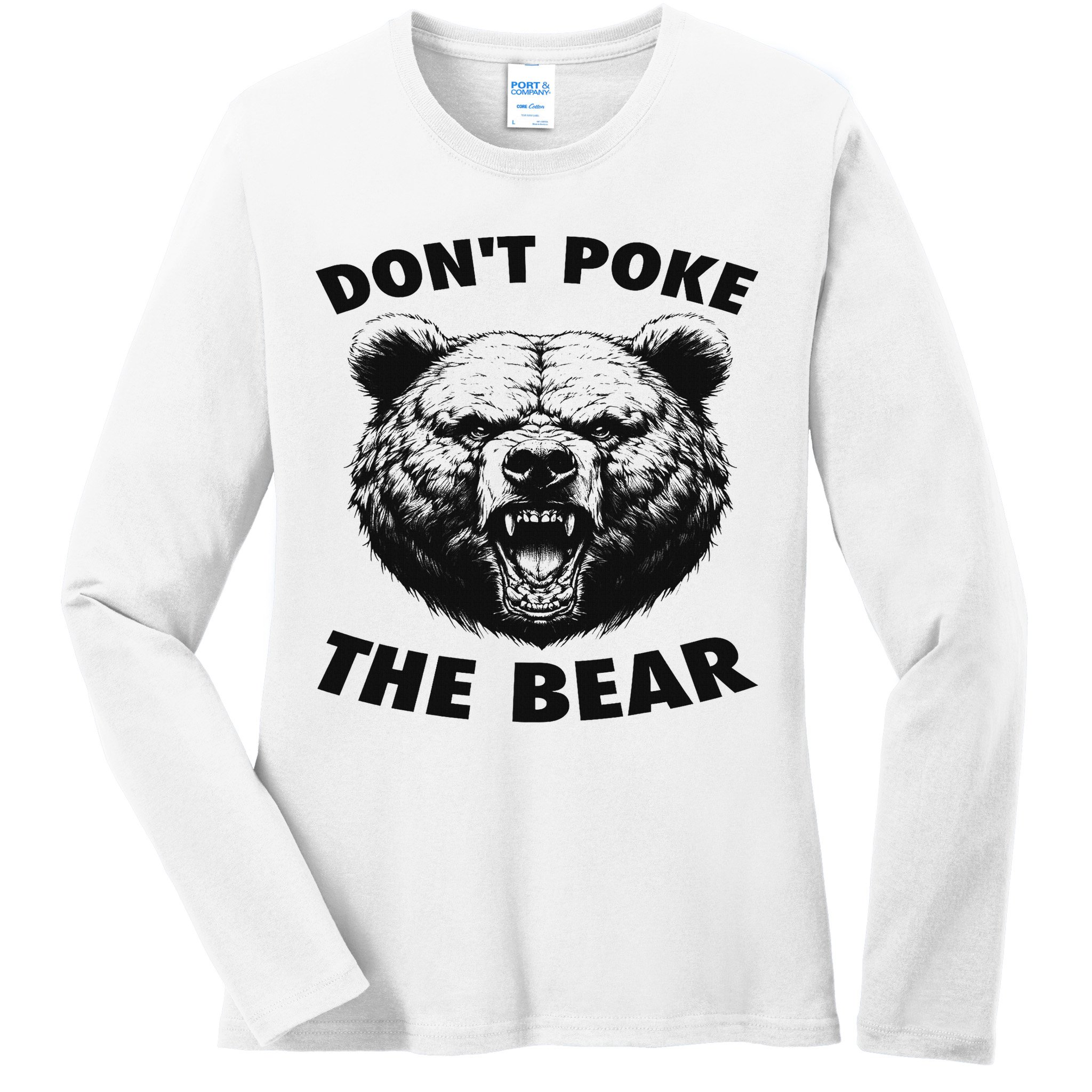 Poke The Bear Funny Bear Gifts For Women Bear Lover Ladies Long Sleeve Shirt