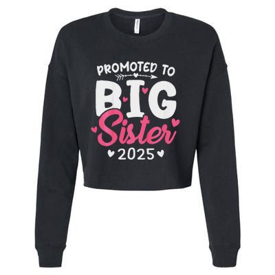 Promoted To Big Sister 2025 Im Going To Be A Big Sister 2025 Cropped Pullover Crew