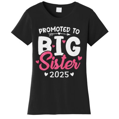 Promoted To Big Sister 2025 Im Going To Be A Big Sister 2025 Women's T-Shirt