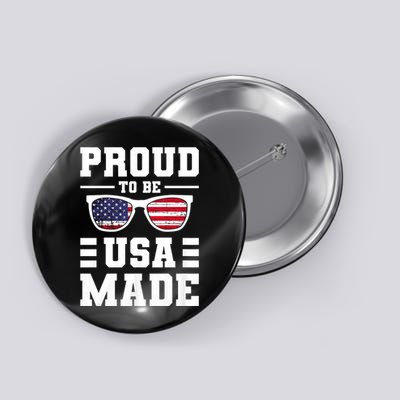 Proud To Be Usa Made Usa America Button