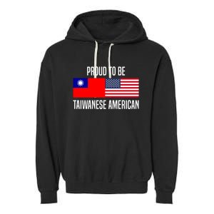 Proud To Be Taiwanese American Gift Garment-Dyed Fleece Hoodie