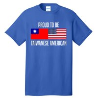 Proud To Be Taiwanese American Gift Tall T-Shirt