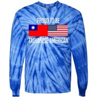 Proud To Be Taiwanese American Gift Tie-Dye Long Sleeve Shirt