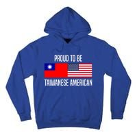 Proud To Be Taiwanese American Gift Tall Hoodie