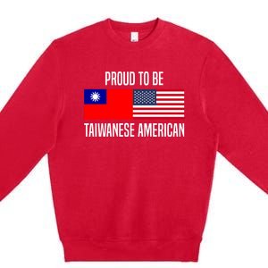 Proud To Be Taiwanese American Gift Premium Crewneck Sweatshirt