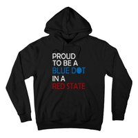 Proud To Be A Blue Dot In A Red State Vote Kamala Hoodie