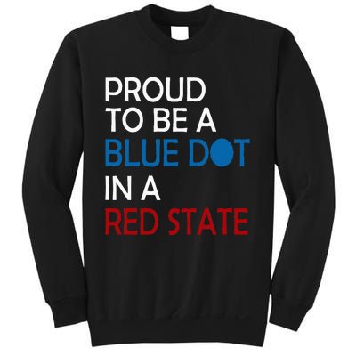 Proud To Be A Blue Dot In A Red State Vote Kamala Sweatshirt