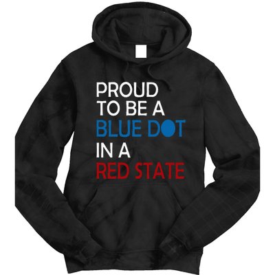 Proud To Be A Blue Dot In A Red State Vote Kamala Tie Dye Hoodie