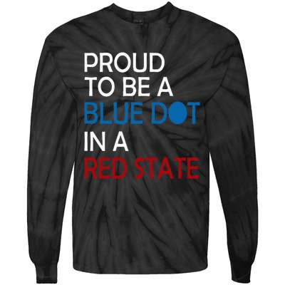 Proud To Be A Blue Dot In A Red State Vote Kamala Tie-Dye Long Sleeve Shirt