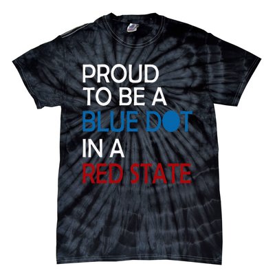 Proud To Be A Blue Dot In A Red State Vote Kamala Tie-Dye T-Shirt