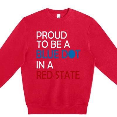 Proud To Be A Blue Dot In A Red State Vote Kamala Premium Crewneck Sweatshirt