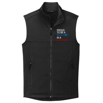 Proud To Be A Blue Dot In A Red State Vote Kamala Collective Smooth Fleece Vest