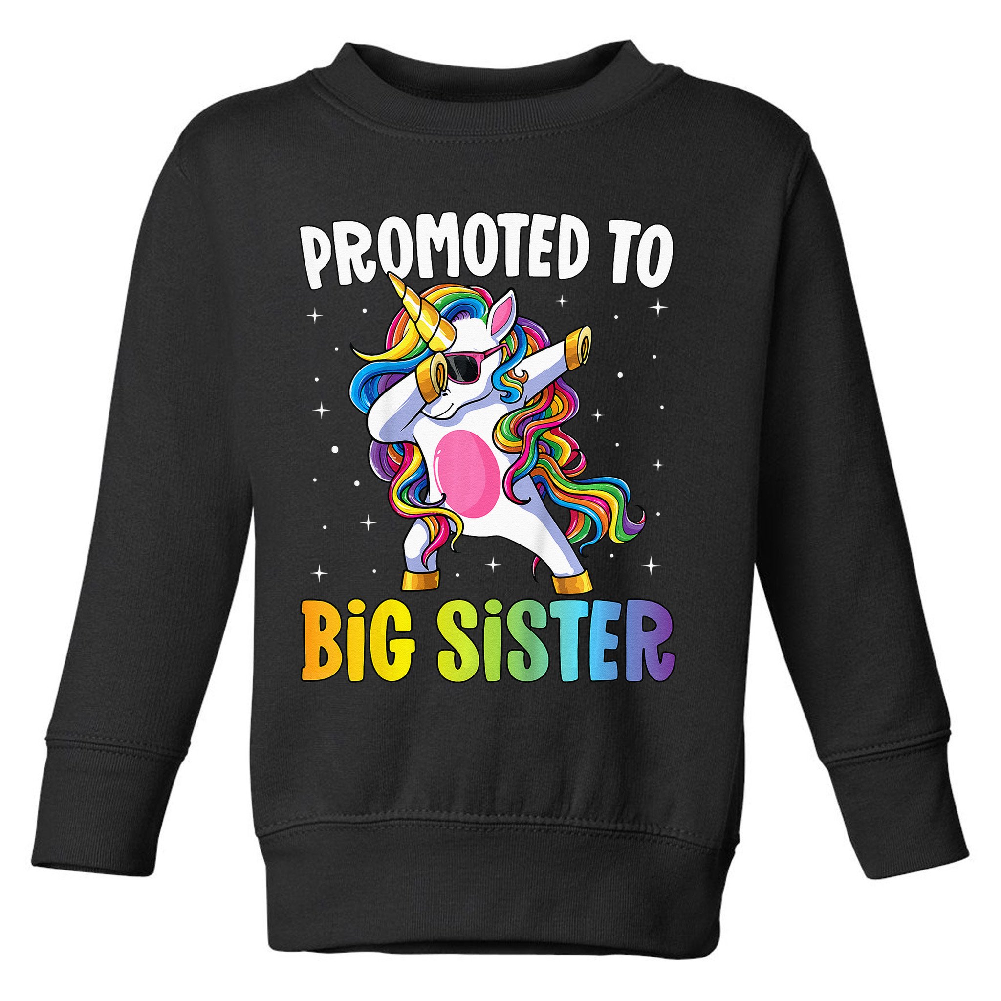 Promoted to Big Sister Dabbing Unicorn Older Sister Toddler Sweatshirt