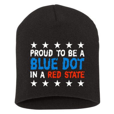 Proud To Be A Blue Dot In A Red State Vote Kamala Short Acrylic Beanie