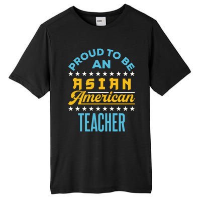 Proud To Be An Asian American Teacher Aapi Api Great Gift Tall Fusion ChromaSoft Performance T-Shirt