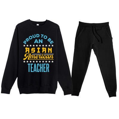 Proud To Be An Asian American Teacher Aapi Api Great Gift Premium Crewneck Sweatsuit Set