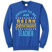 Proud To Be An Asian American Teacher Aapi Api Great Gift Sweatshirt