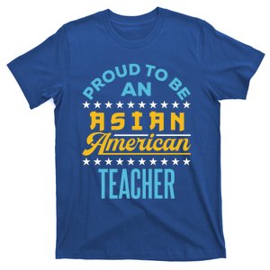 Proud To Be An Asian American Teacher Aapi Api Great Gift T-Shirt