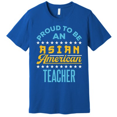 Proud To Be An Asian American Teacher Aapi Api Great Gift Premium T-Shirt