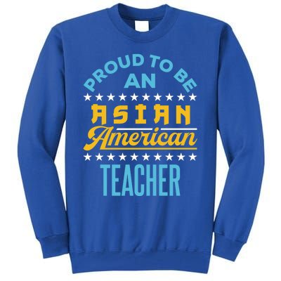 Proud To Be An Asian American Teacher Aapi Api Great Gift Tall Sweatshirt