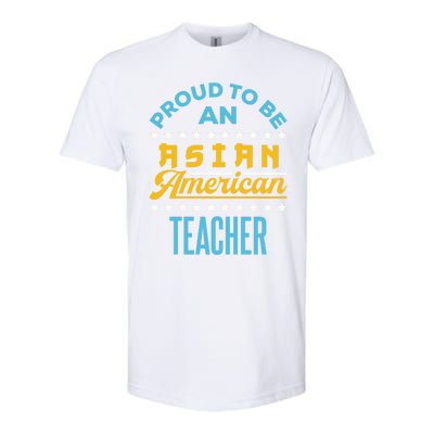 Proud To Be An Asian American Teacher Aapi Api Great Gift Softstyle CVC T-Shirt