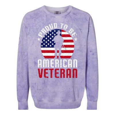 Proud To Be American Veteran USA Flag Proud American Veteran Colorblast Crewneck Sweatshirt