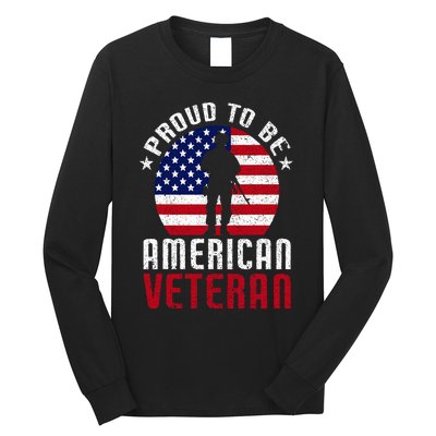 Proud To Be American Veteran USA Flag Proud American Veteran Long Sleeve Shirt