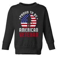 Proud To Be American Veteran USA Flag Proud American Veteran Toddler Sweatshirt