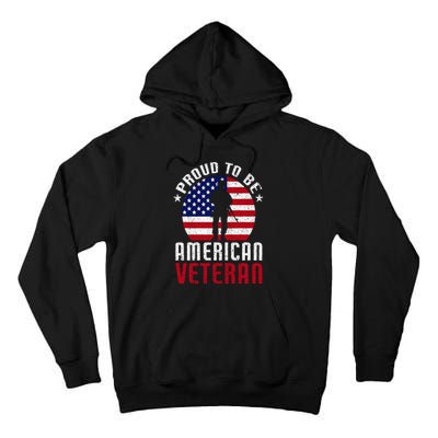 Proud To Be American Veteran USA Flag Proud American Veteran Tall Hoodie