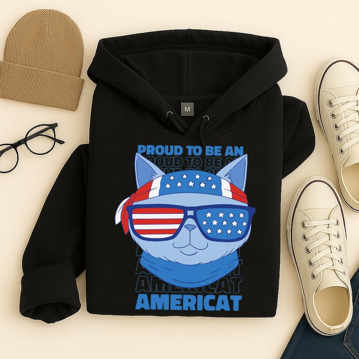 Proud To Be An Americat 4th Of July Americat US Flag Hoodie