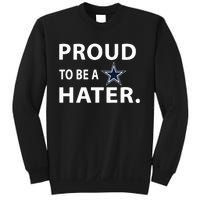 Proud To Be A Dallas Hater Sweatshirt