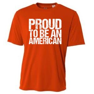 Proud To Be An American 4th Of July Gift Cooling Performance Crew T-Shirt