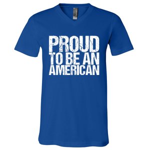 Proud To Be An American 4th Of July Gift V-Neck T-Shirt