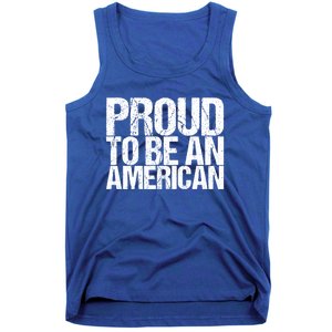 Proud To Be An American 4th Of July Gift Tank Top